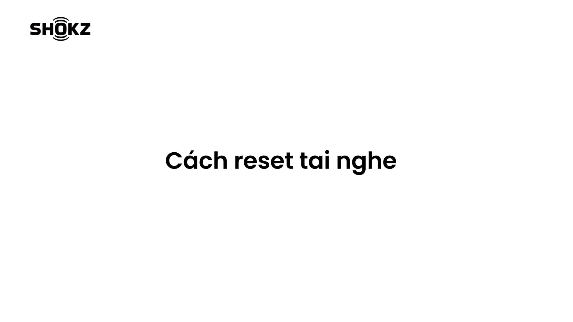 Cách cài đặt lại tai nghe